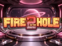 Fire in the Hole 2